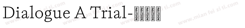 Dialogue A Trial字体转换